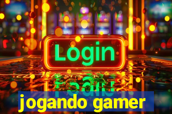 jogando gamer