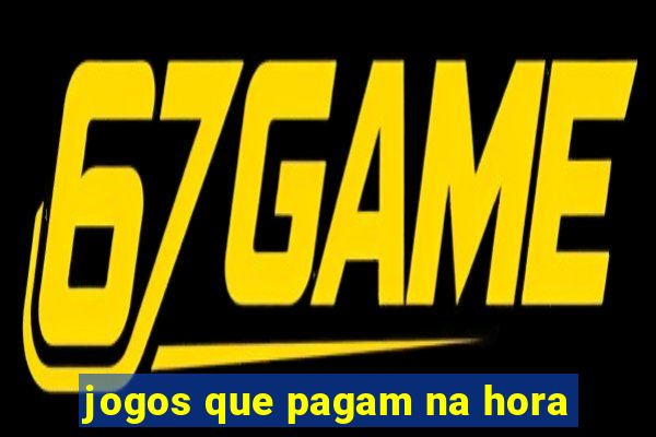 jogos que pagam na hora