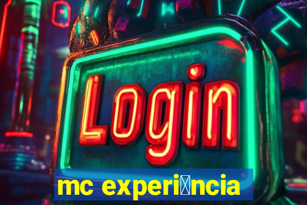 mc experi锚ncia