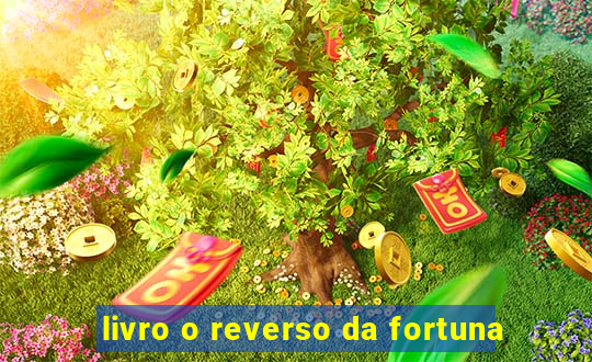 livro o reverso da fortuna