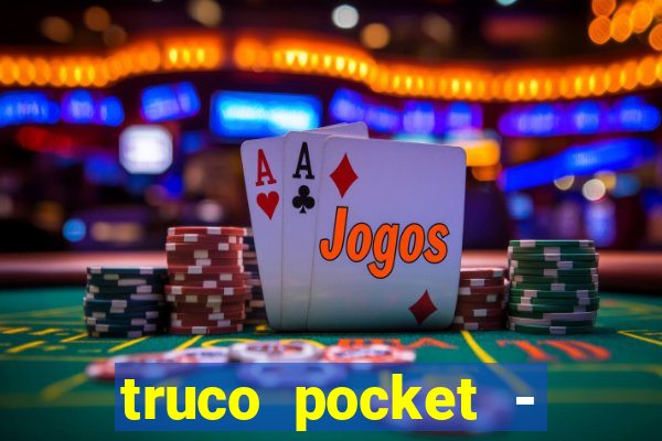 truco pocket - truco online