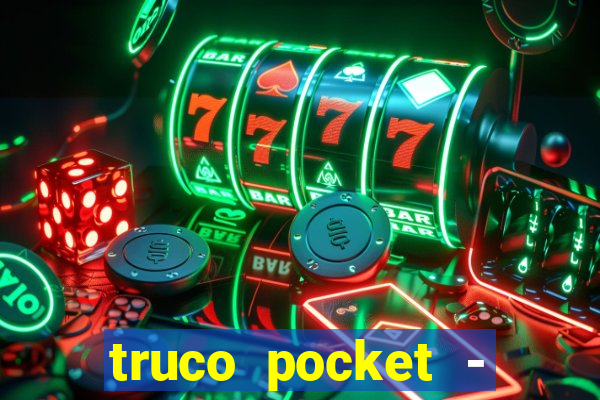 truco pocket - truco online