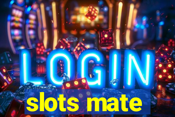 slots mate