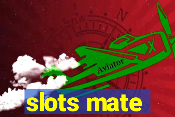 slots mate