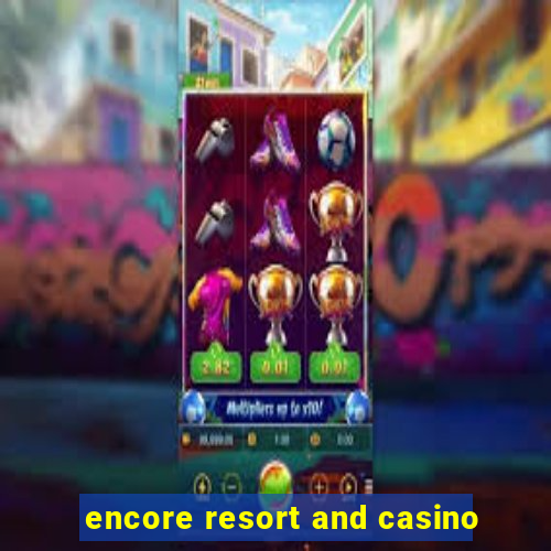 encore resort and casino