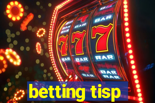 betting tisp