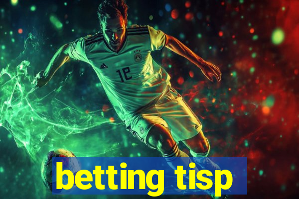 betting tisp