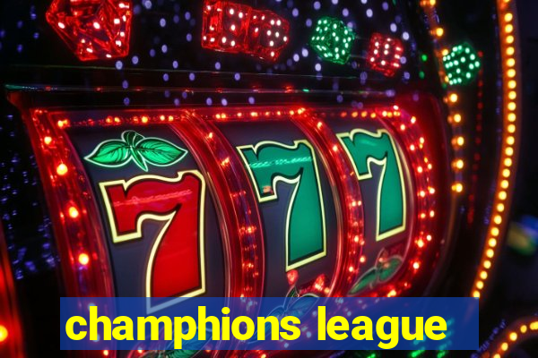 champhions league