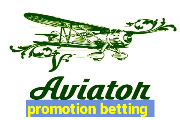 promotion betting