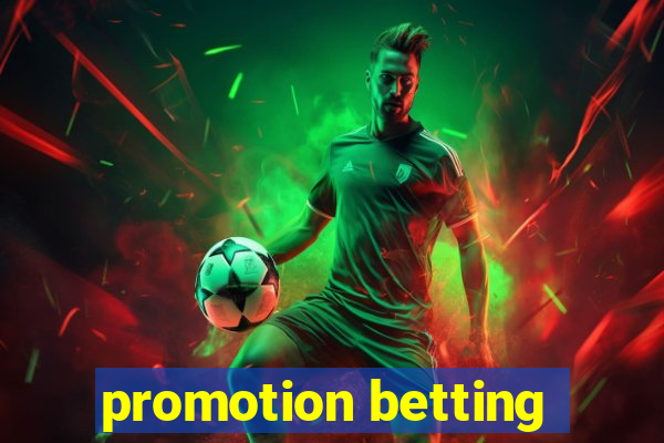 promotion betting