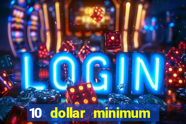 10 dollar minimum deposit casino australia