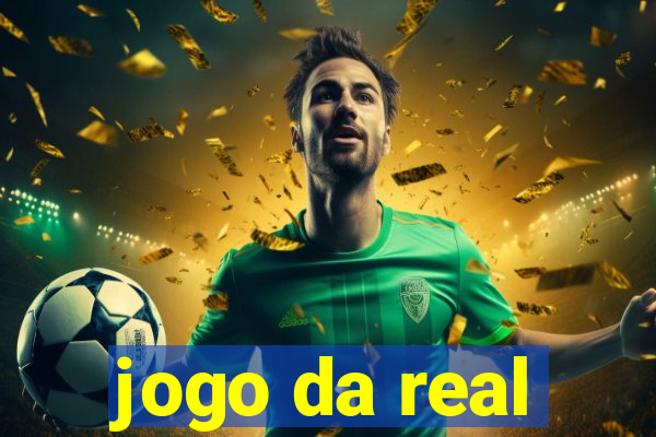 jogo da real