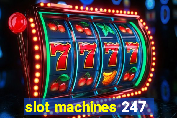 slot machines 247