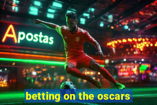 betting on the oscars