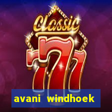 avani windhoek hotel & casino windhoek