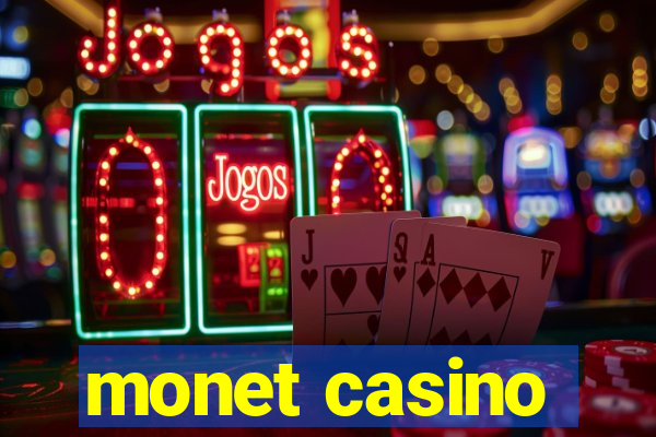 monet casino