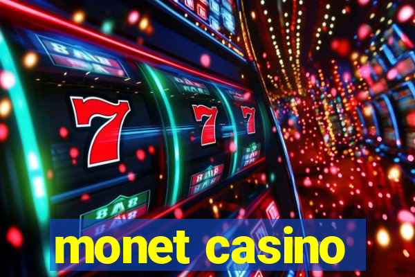 monet casino