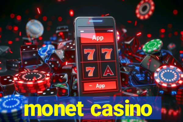 monet casino