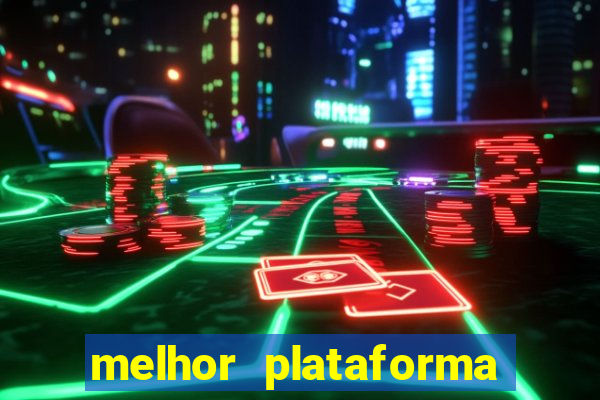 melhor plataforma para jogo do tigre