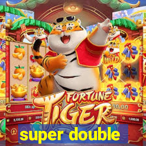 super double