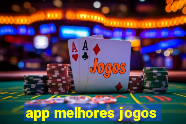 app melhores jogos