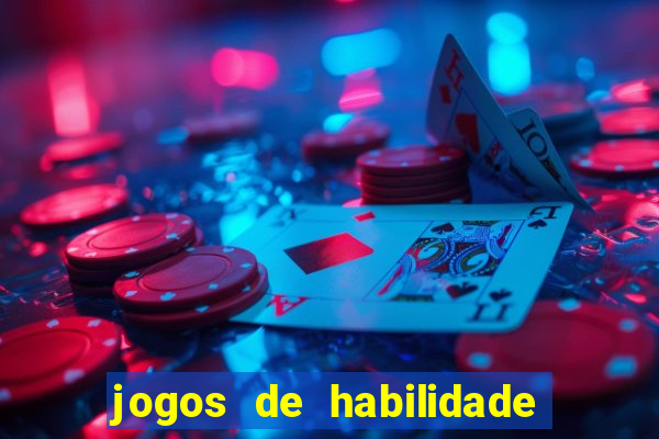 jogos de habilidade que pagam dinheiro