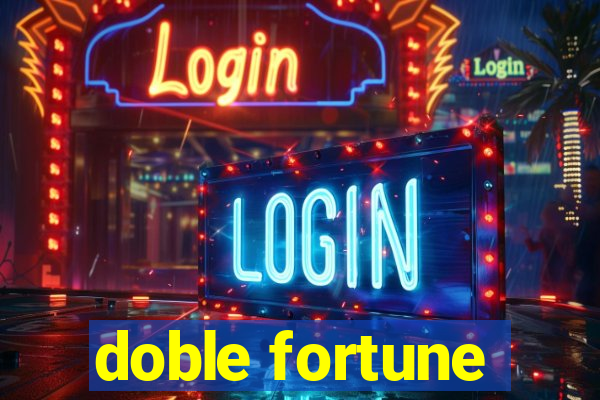 doble fortune