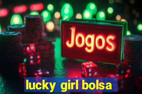 lucky girl bolsa