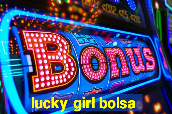 lucky girl bolsa