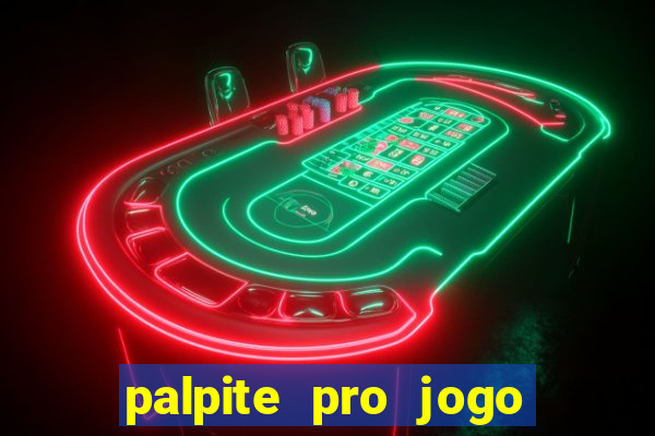 palpite pro jogo de hoje