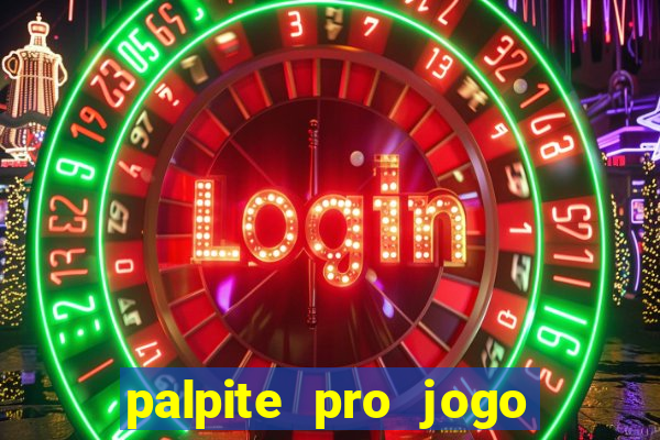 palpite pro jogo de hoje