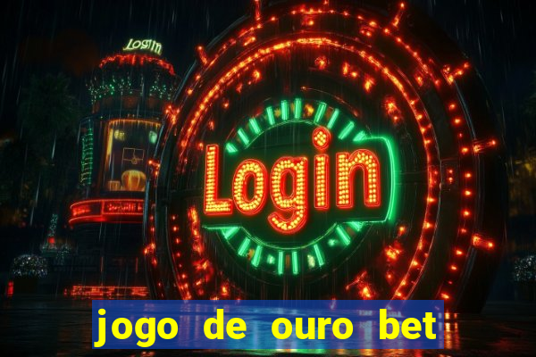 jogo de ouro bet código promocional