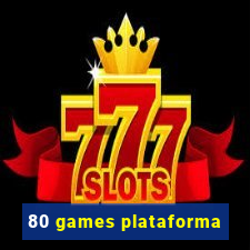 80 games plataforma