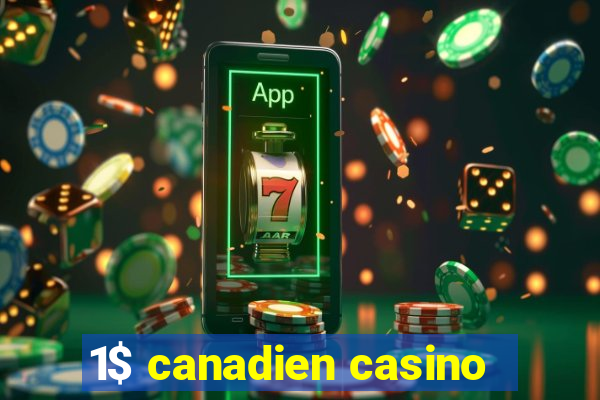 1$ canadien casino