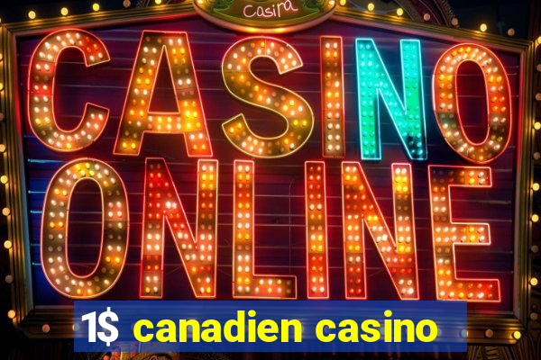 1$ canadien casino