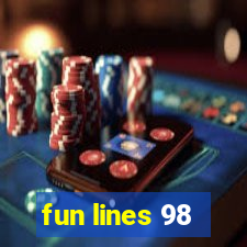 fun lines 98