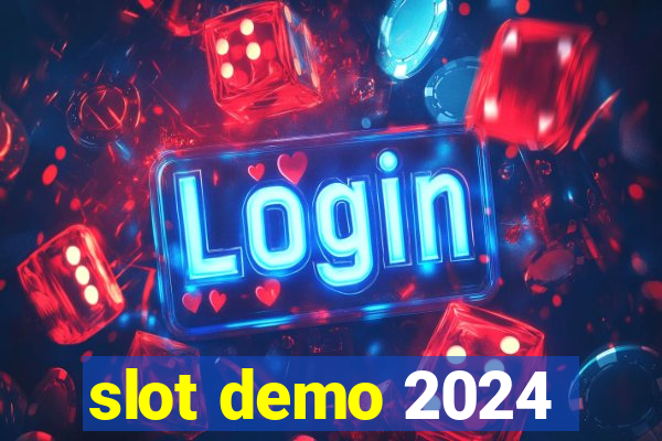 slot demo 2024