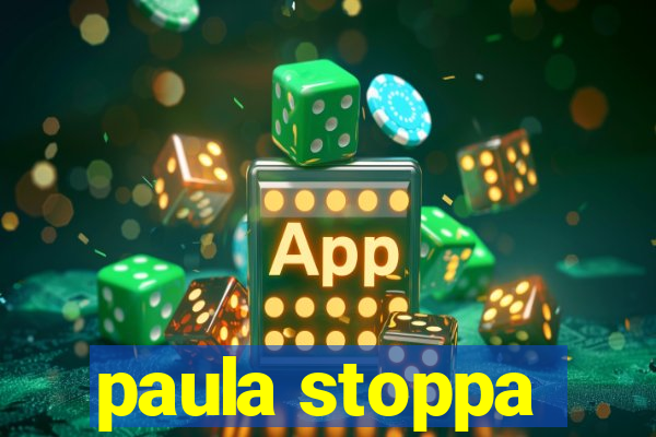 paula stoppa