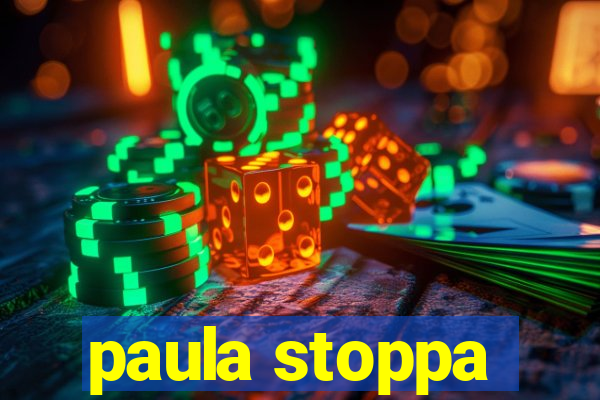 paula stoppa