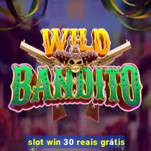 slot win 30 reais grátis