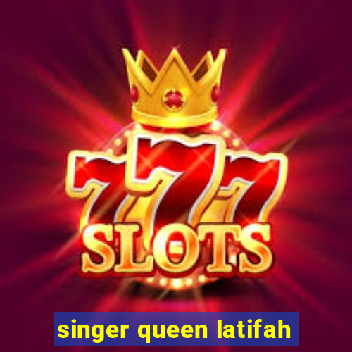 singer queen latifah