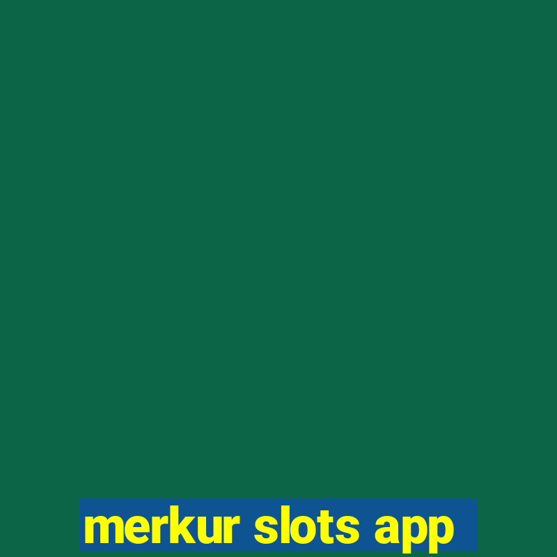 merkur slots app