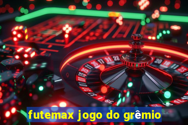 futemax jogo do grêmio