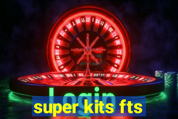 super kits fts