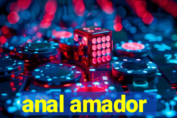 anal amador