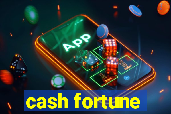 cash fortune