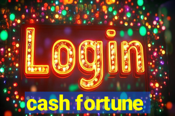 cash fortune