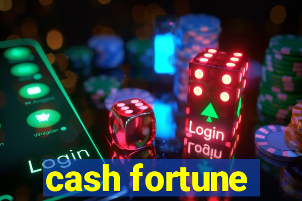 cash fortune