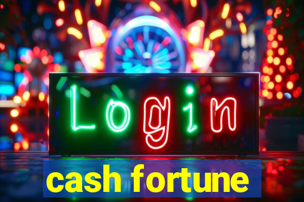 cash fortune