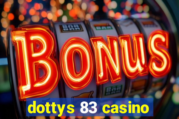 dottys 83 casino